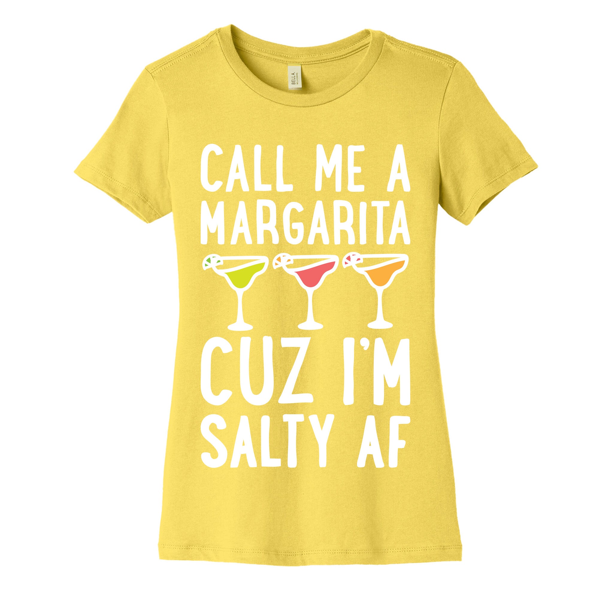 Call Me A Margarita Cuz I'm Salty AF Women's Cotton Tee